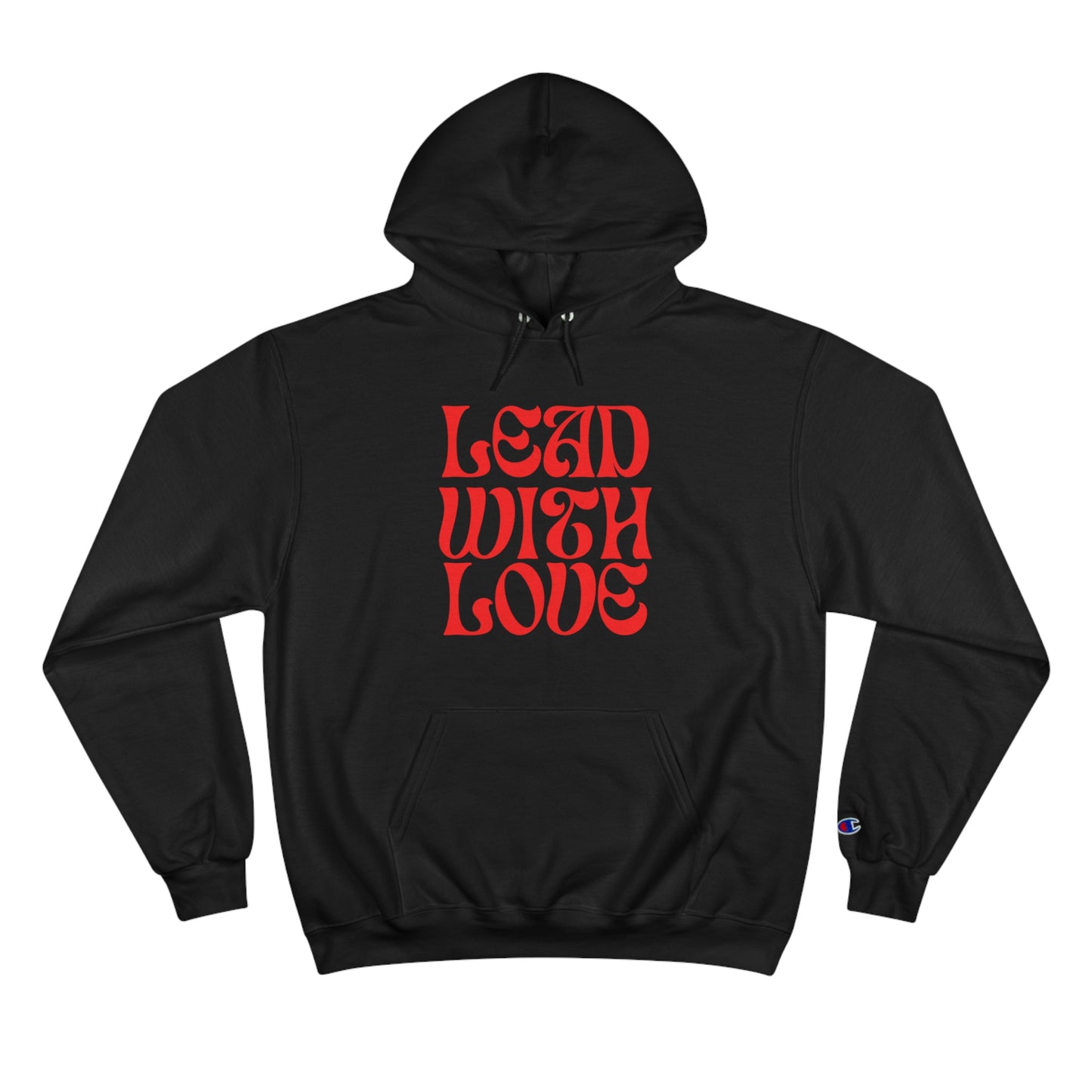 Lead With Love Champion Hoodie